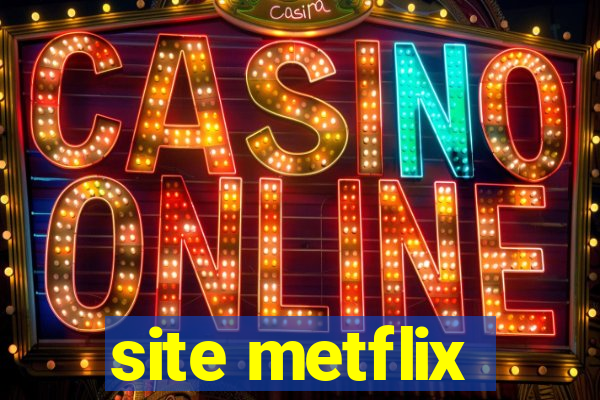 site metflix